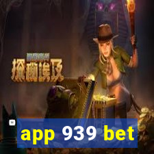 app 939 bet